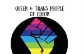On Queer and Transgender People of Color, Pt. 2